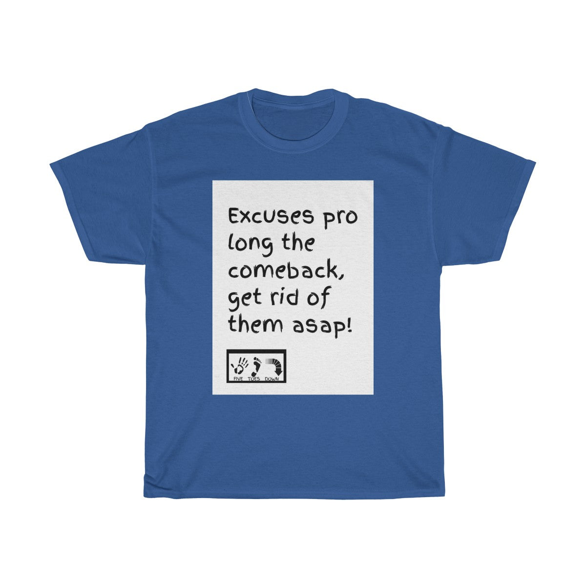 Five Toes Down Excuses Unisex Tee