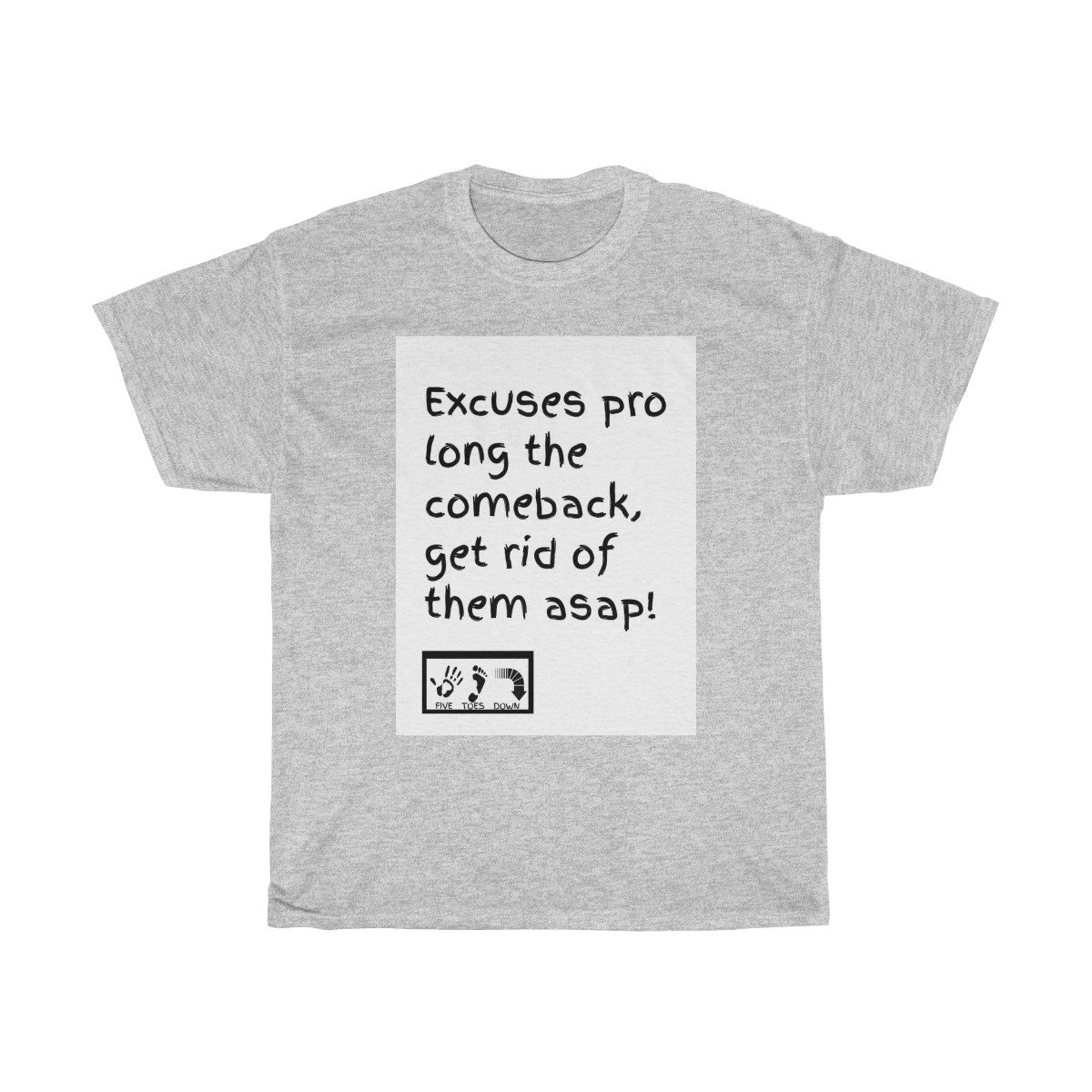 Five Toes Down Excuses Unisex Tee