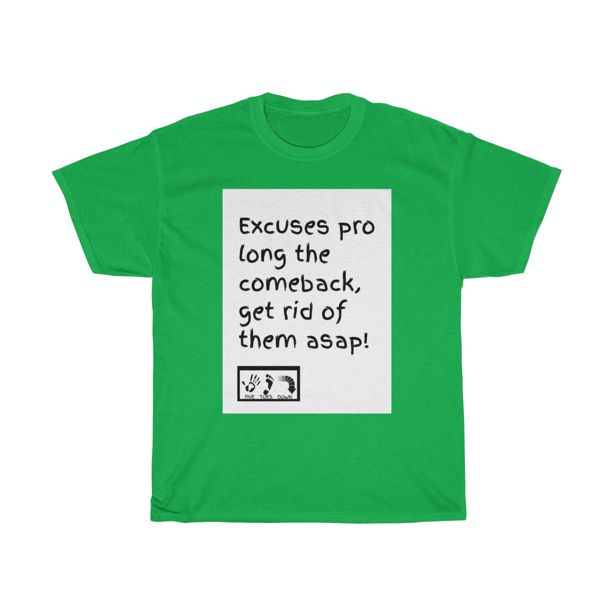 Five Toes Down Excuses Unisex Tee
