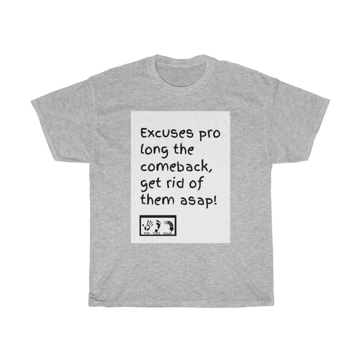 Five Toes Down Excuses Unisex Tee