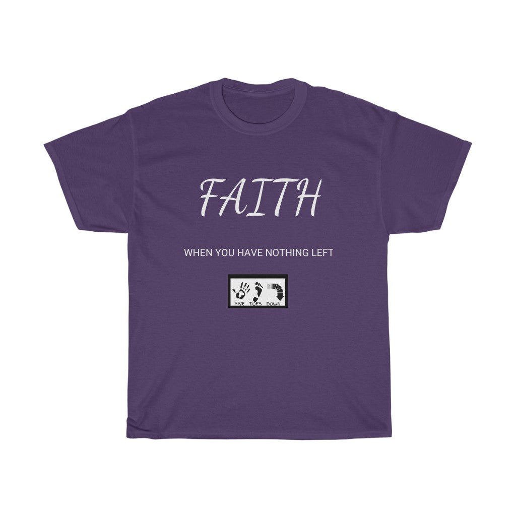 Five Toes Down Faith Nothing Left Unisex Tee