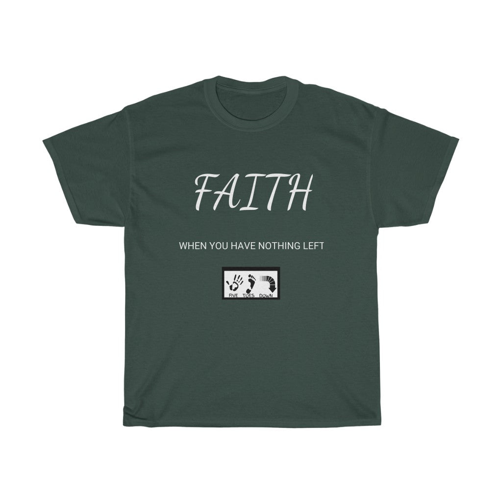 Five Toes Down Faith Nothing Left Unisex Tee
