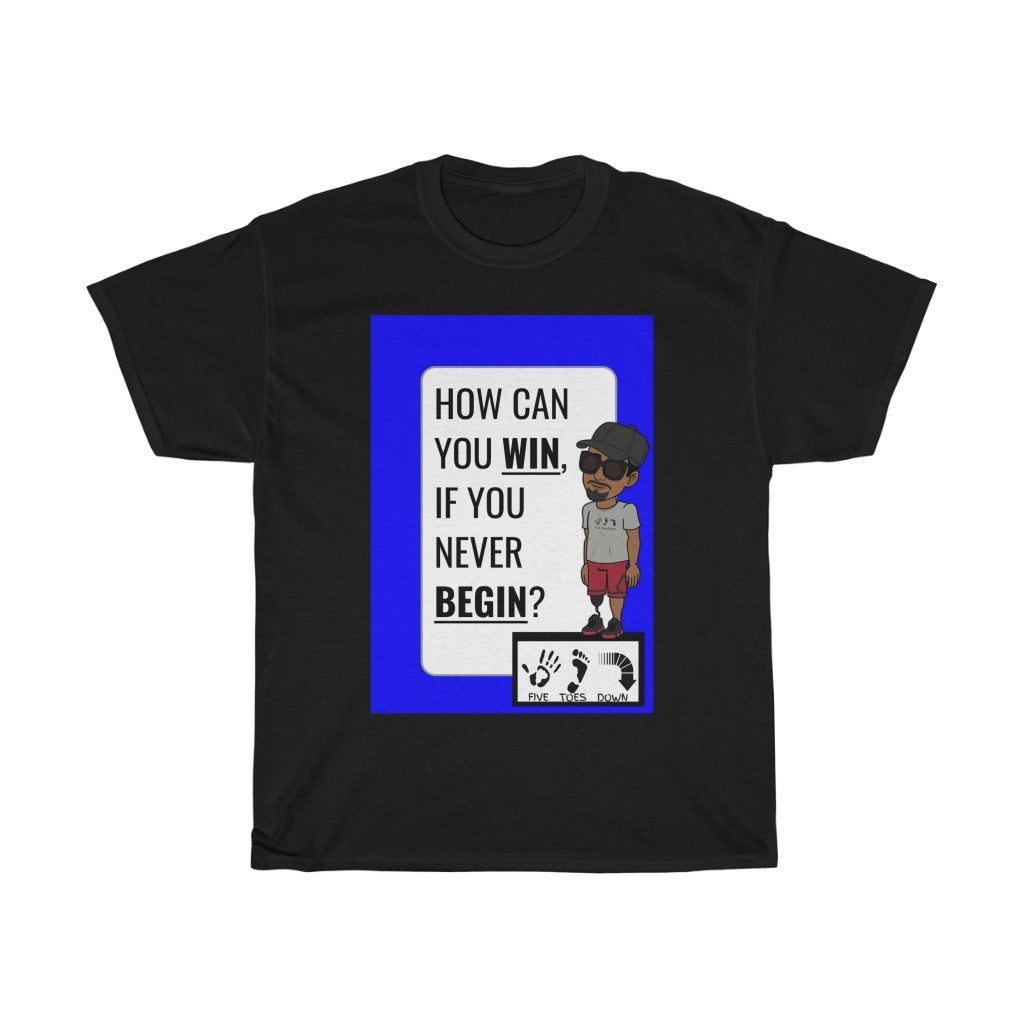 Five Toes Down Win/Begin Unisex Tee
