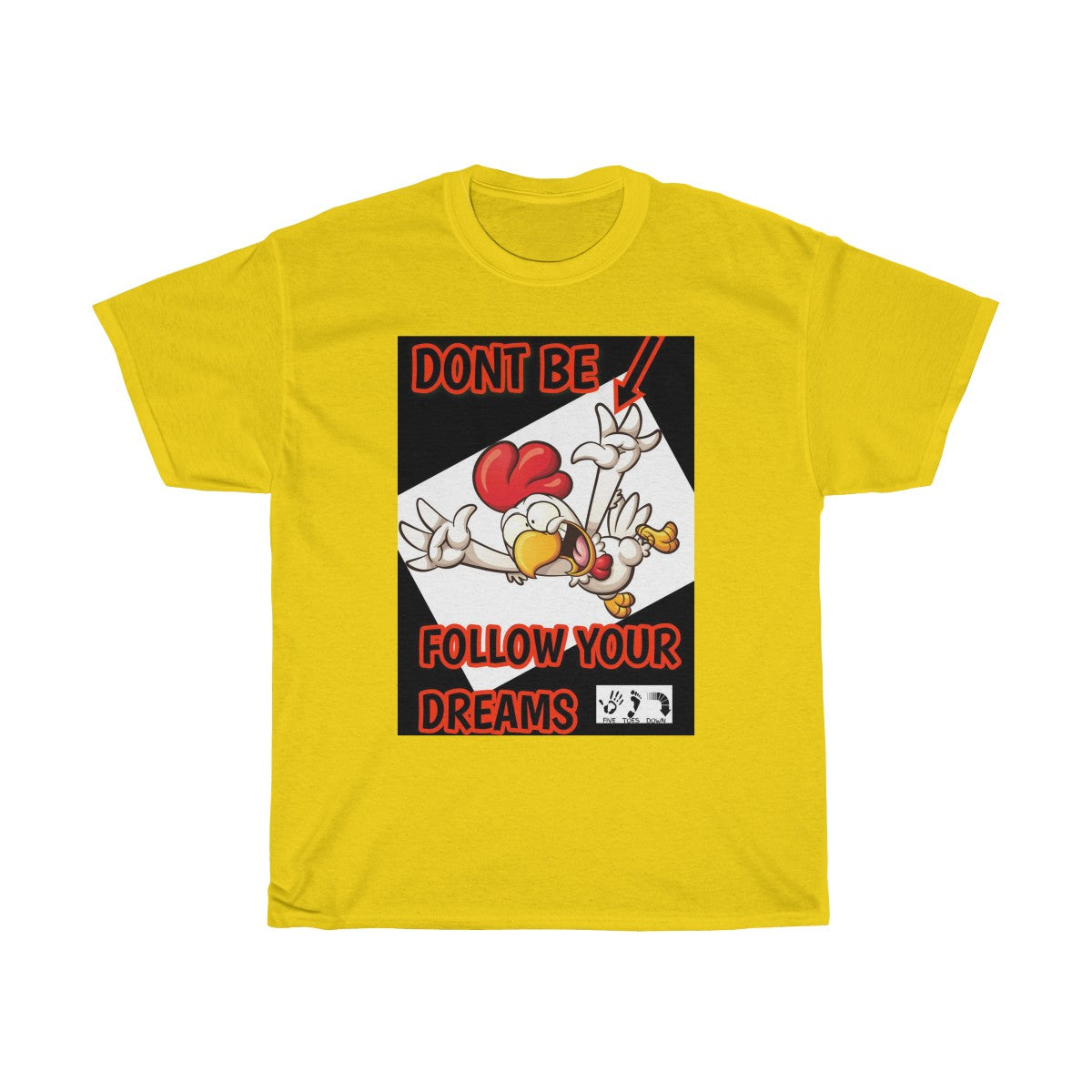 Five Toes Down Dont Be Chicken Unisex Tee