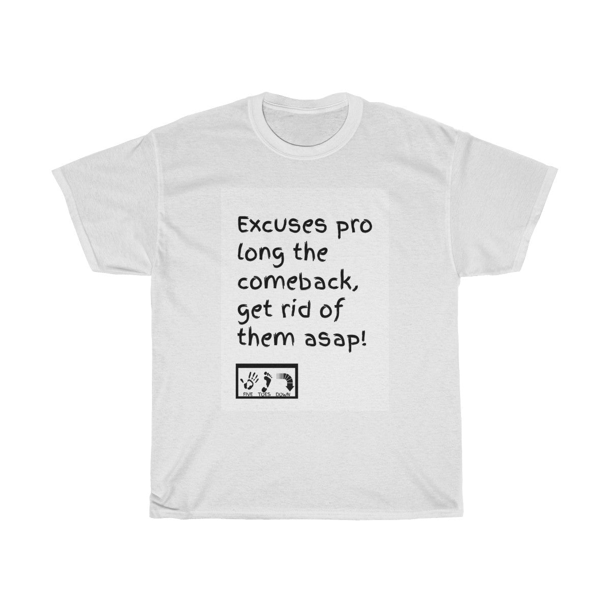 Five Toes Down Excuses Unisex Tee
