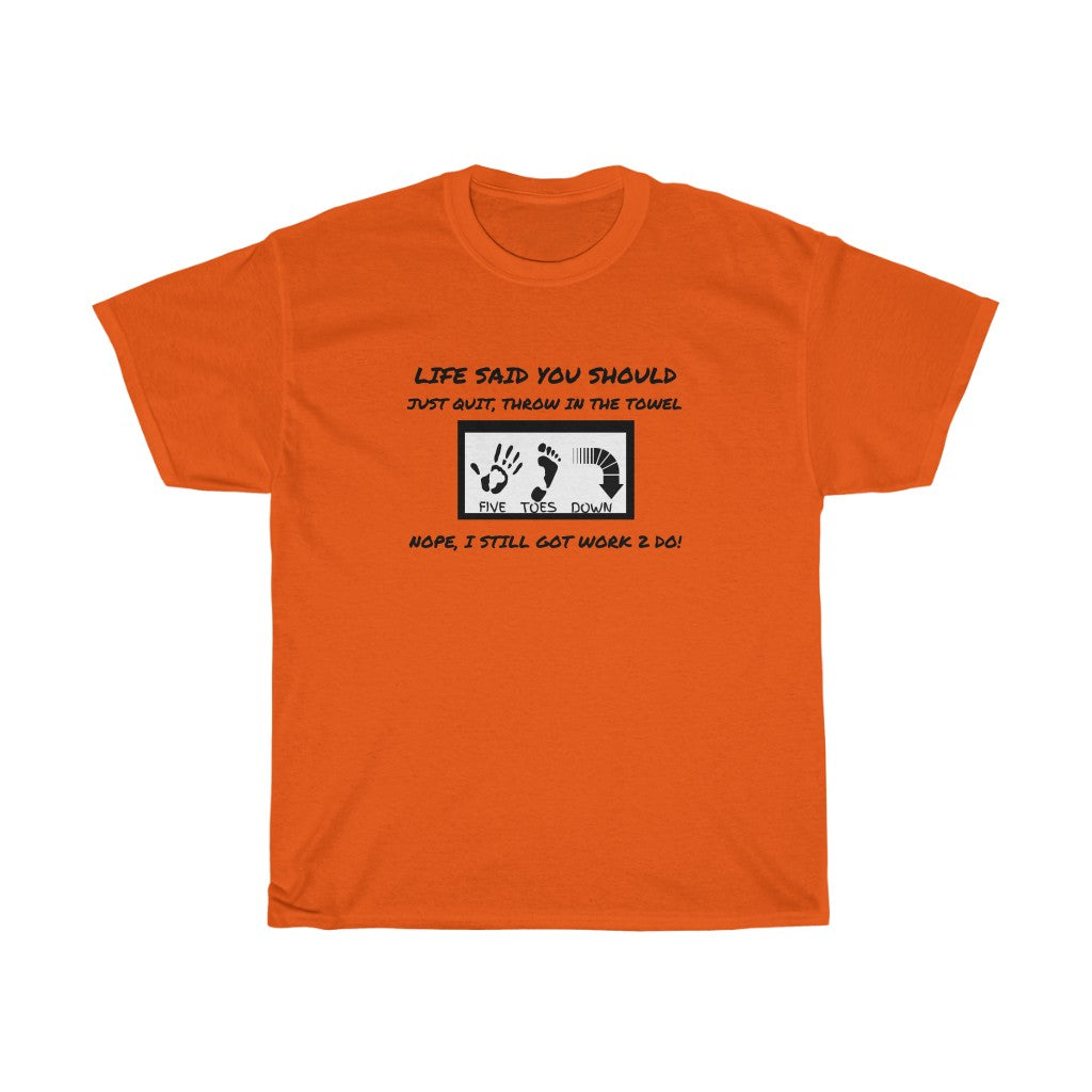 Five Toes Down Quit Already Unisex Tee