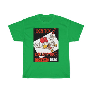 Five Toes Down Dont Be Chicken Unisex Tee