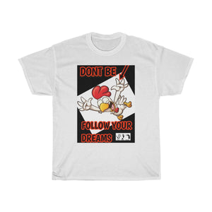 Five Toes Down Dont Be Chicken Unisex Tee