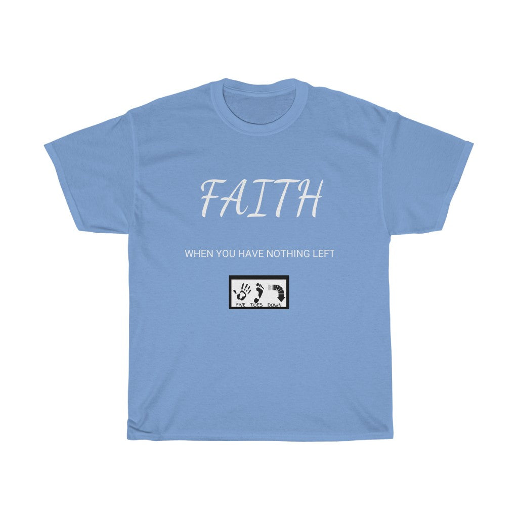 Five Toes Down Faith Nothing Left Unisex Tee