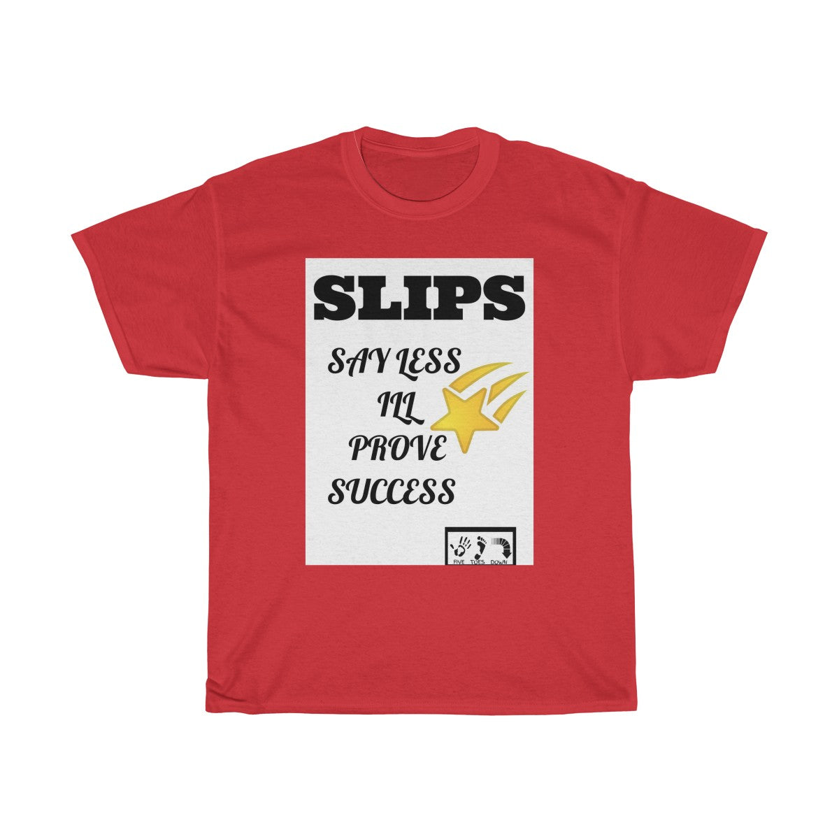 Five Toes Down SLIPS MOTTO Unisex Tee