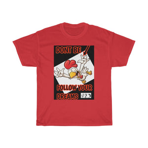 Five Toes Down Dont Be Chicken Unisex Tee