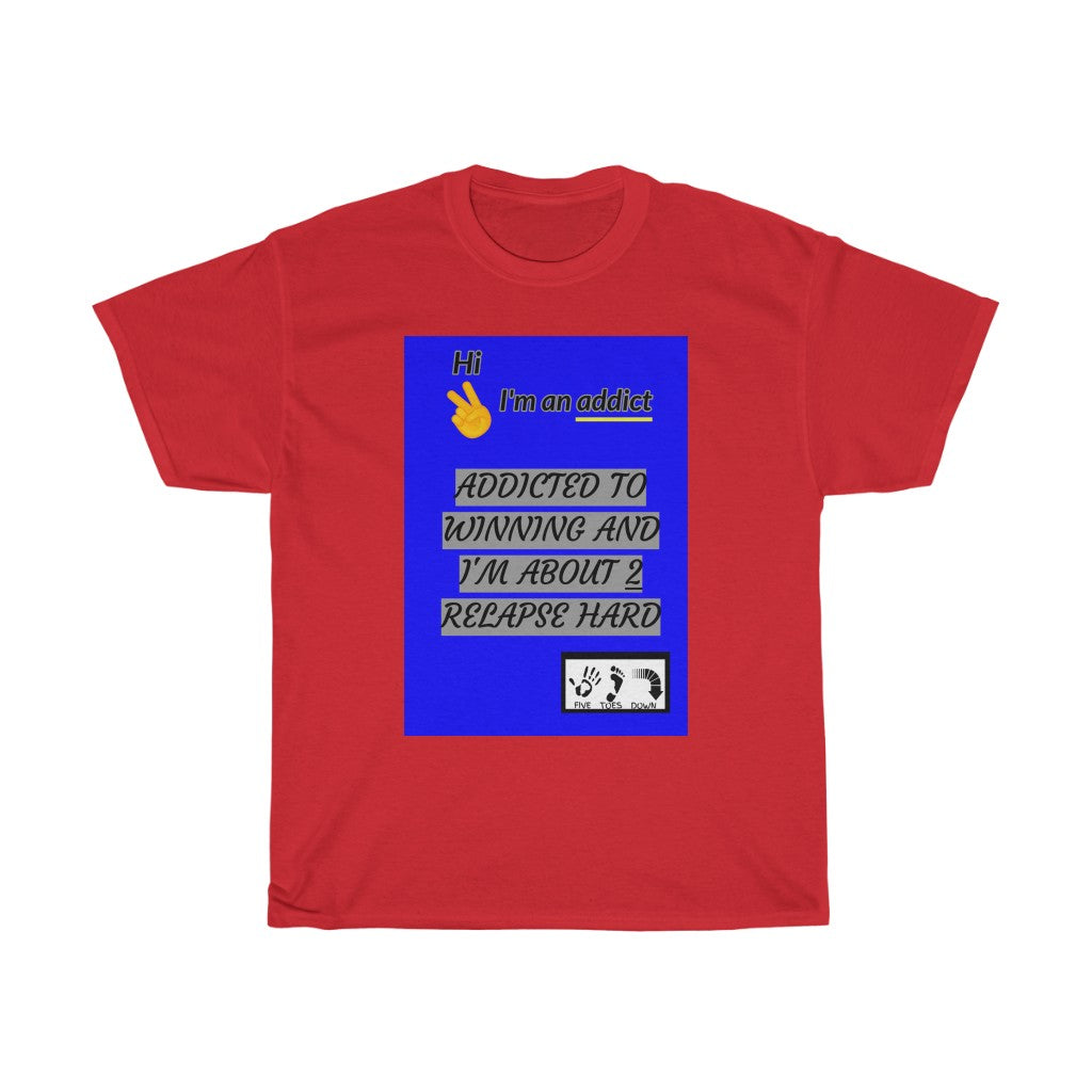Five Toes Down Im an Addict Unisex Tee
