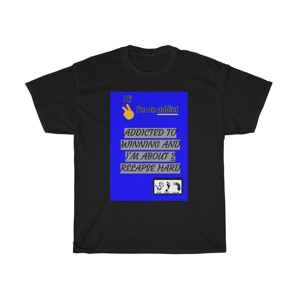Five Toes Down Im an Addict Unisex Tee